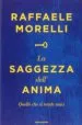 AudioLibro La Saggezza Dell Anima: Quello che ci Rende Unici de Raffaele Morelli