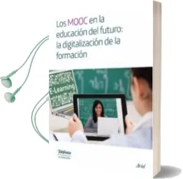 Descargar AudioLibro Los Mooc en la Educacion del Futuro: La Digitalizacion de la Formacion de Varios Autores año 2014
