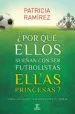 AudioLibro (Pe) ¿Por que Ellos Sueñan con ser Futbolistas y Ellas Princesas? de Patricia Ramirez
