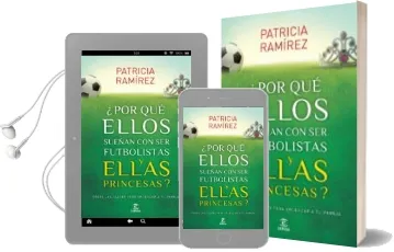 Descargar AudioLibro (Pe) ¿Por que Ellos Sueñan con ser Futbolistas y Ellas Princesas? de Patricia Ramirez año 2014