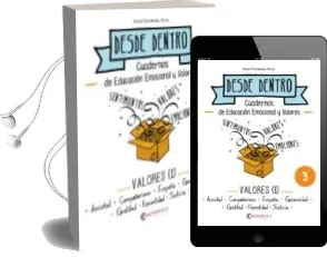 Descargar AudioLibro Valores (I): Desde Dentro 3 (Amistad-Compañerismo-Empatía- Generosidad-Gratitud - Honestidad - Justicia) de Noemi Fernandez Selva año 2014