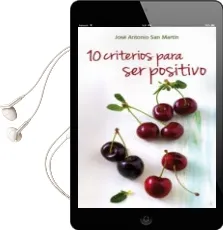 Descargar AudioLibro 10 Criterios para ser Positivo de Jose Antonio San Martin año 2014