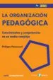 AudioLibro 47. Organizacion Pedagogica: Conocimientos y Competencias de Philippe Perrenoud