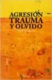 AudioLibro Agresión, Trauma y Olvido de Jose Guimon