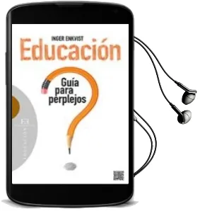 Descargar AudioLibro Educación: Guía para Perplejos de Inger Enkvist año 2014