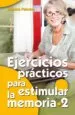 AudioLibro Ejercicios Practicos para Estimular la Memoria / 2 de Monica Palomo Berjaga