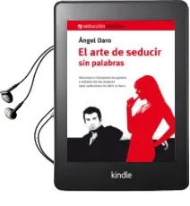 Descargar AudioLibro El Arte de Seducir sin Palabras de Angel Daro año 2014