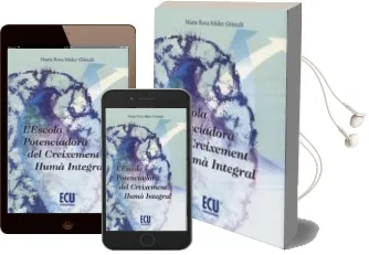 Descargar AudioLibro L´Escola Potenciadora del Creixement Humà Integral de Maria Rosa Mulet Grimalt año 2014