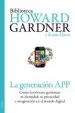 AudioLibro La Generacion App: Como los Jovenes Gestionan su Identidad, su pr Ivacidad e Imaginacion en el Mundo Digital de Howard Gardner