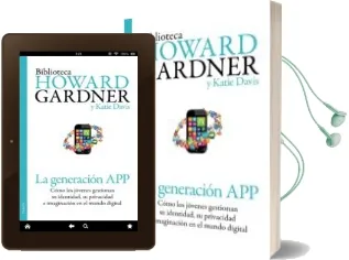 Descargar AudioLibro La Generacion App: Como los Jovenes Gestionan su Identidad, su pr Ivacidad e Imaginacion en el Mundo Digital de Howard Gardner año 2014