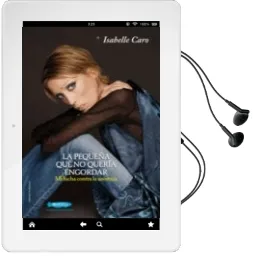 Descargar AudioLibro La Pequeña que no Queria Engordar de Isabelle Caro año 2014