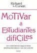 AudioLibro Motivar a Estudiantes Difíciles de Richard L. Curwin