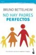 AudioLibro No hay Padres Perfectos de Bruno Bettelheim