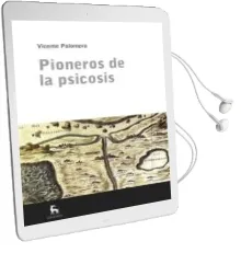 Descargar AudioLibro Pioneros de la Psicosis de Vicente Palomera año 2014