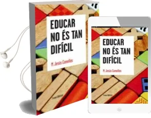 Descargar AudioLibro Educar no es tan Dificil de Maria Jesus Comellas año 2014