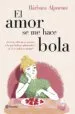 AudioLibro El Amor se me Hace Bola de Barbara Alpuente