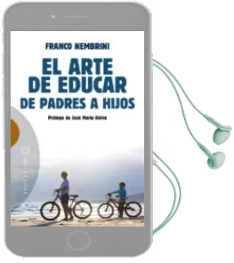 Descargar AudioLibro El Arte de Educar, de Padres a Hijos de Franco Nembrini año 2014
