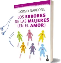 Descargar AudioLibro Los Errores de las Mujeres (en el Amor) de Giorgio Nardone año 2014