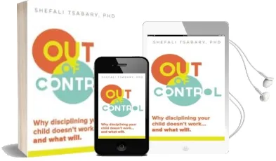 Descargar AudioLibro Out of Control: Why Disciplining Your Child Doesn t Work and What Will de Shefali Tsabary año 2014