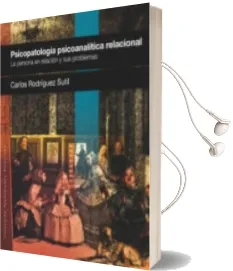 Descargar AudioLibro Psicopatologia Psicoanalítica Relacional de Carlos Rodriguez Sutil año 2014