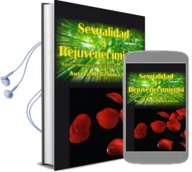 Descargar AudioLibro Sexualidad y Rejuvenecimiento: Bases Emocionales y Energeticas de la Juventud de Maria Gemma Saenz año 2014