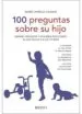 AudioLibro 100 Preguntas Sobre su Hijo: Grandes Preguntas y Pequeñas Dificul Tades de su Hijo de los 0 a los 10 Años de Agnes Laprelle Calenge
