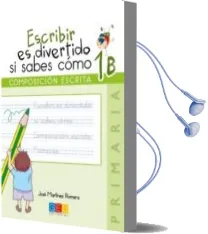 Descargar AudioLibro Escribir es Divertido si Sabes Como 1b de Jose Martinez Romero año 2014