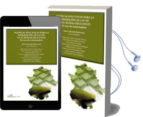 Descargar AudioLibro Politicas Educativas para la Integracion de las tic en el Sistema Educativo: El Caso Extremadura de Jesus Valverde Berrocoso año 2014