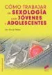 AudioLibro Como Trabajar en Sexologia con Jovenes y Adolescentes de Ana Garcia Mañas