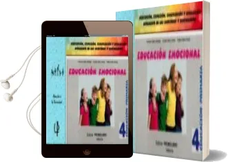 Descargar AudioLibro Educacion Emocional - 4. Percepcion, Expresion, Comprension y Regulacion Inteligente de las Emociones y Sentimientos de Antonio Valles Arandiga; Alfred Valles Tortosa año 2015