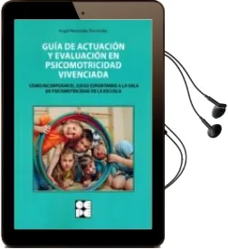 Descargar AudioLibro Guia de Actuacion y Evaluacion en Psicomotricidad Vivenciada de Angel Hernandez Fernandez año 2015