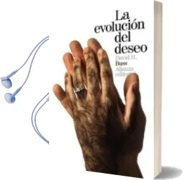 Descargar AudioLibro La Evolucion del Deseo: Estrategias del Emparejamiento Humano de David M. Buss año 2015
