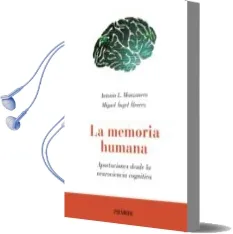 Descargar AudioLibro La Memoria Humana de Antonio Lucas Manzanero Puebla; Miguel Angel Alvarez año 2015