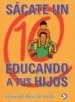 AudioLibro Sacate un 10 Educando a tus Hijos de Eduardo Aguilar Kubli