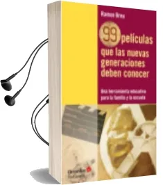 Descargar AudioLibro 99 Peliculas que las Nuevas Generaciones Deben Conocer: Una Herramienta Educativa para la Familia y la Escuela de Ramon Breu año 2015