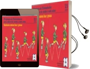 Descargar AudioLibro Habilidades Motoras Finas y Gruesas: Nivel 4-5 Años (Programa de Estimulacion para Niños de Cuatro a Seis Años) de Mª Teresa Molla Bernabeu año 2015