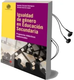 Descargar AudioLibro Igualdad de Genero en Educacion Secundaria: Propuestas Didacticas Audiovisuales de Matilde Peinado Rodriguez año 2015