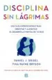 AudioLibro La Disciplina sin Lágrimas de Daniel J. Siegel