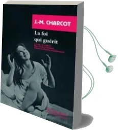 Descargar AudioLibro La foi qui Guerit de Jean Martin Charcot año 2015