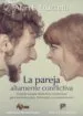 AudioLibro La Pareja Altamente Conflictiva: Guia de Terapia Dialectico - Conductual para Encontrar Paz, Intimidad y Reconocimiento de Alan E. Fruzzetti