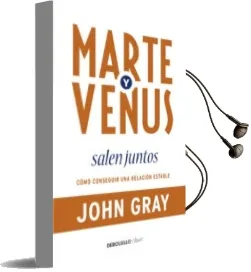 Descargar AudioLibro Marte y Venus Salen Juntos: Como Conseguir una Relacion Estable de John Gray año 2015