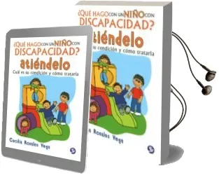 Descargar AudioLibro ¿Que Hago con un Niño con Discapacidad? Atiendelo de Cecilia Rosales Vegas año 2015