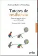 AudioLibro Tutores de Resiliencia: Dame un Punto de Apoyo y Movere mi Mundo de Jose Luis Rubio