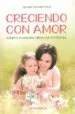 AudioLibro Creciendo con Amor: Adultos Presentes. Niños con Confianza de Ignacia Gonzalez Rena