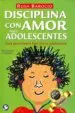 AudioLibro Disciplina con Amor para Adolescentes: Guia para Llevarte Bien con tu Adolescente de Rosa Barocio
