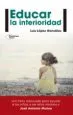 AudioLibro Educar la Interioridad de Luis Lopez Gonzalez