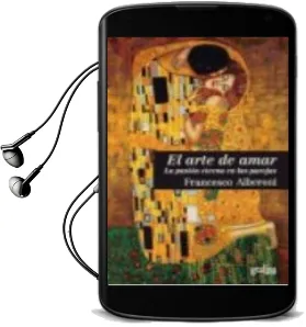 Descargar AudioLibro El Arte de Amar: La Pasion Eterna en las Parejas de Francesco Alberoni año 2015