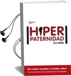 Descargar AudioLibro Hiperpaternidad de Eva Millet año 2015