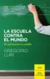 AudioLibro La Escuela Contra el Mundo de Gregorio Luri