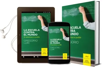 Descargar AudioLibro La Escuela Contra el Mundo de Gregorio Luri año 2015